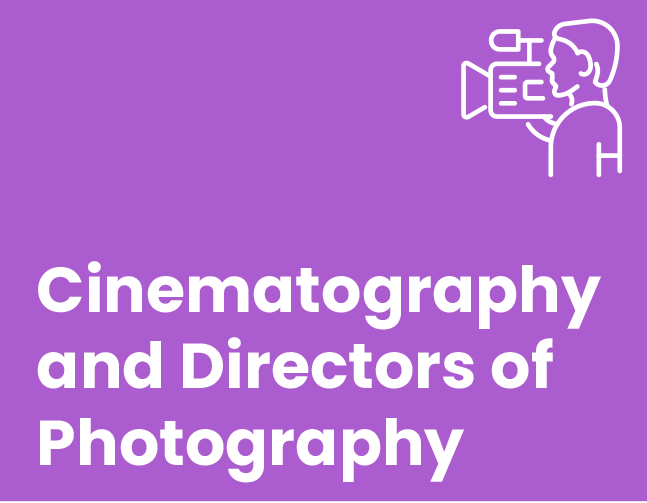 Cinematography and Directors of Photography
